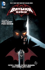 BATMAN AND ROBIN VOL. 6: THE HUNT FOR ROBIN